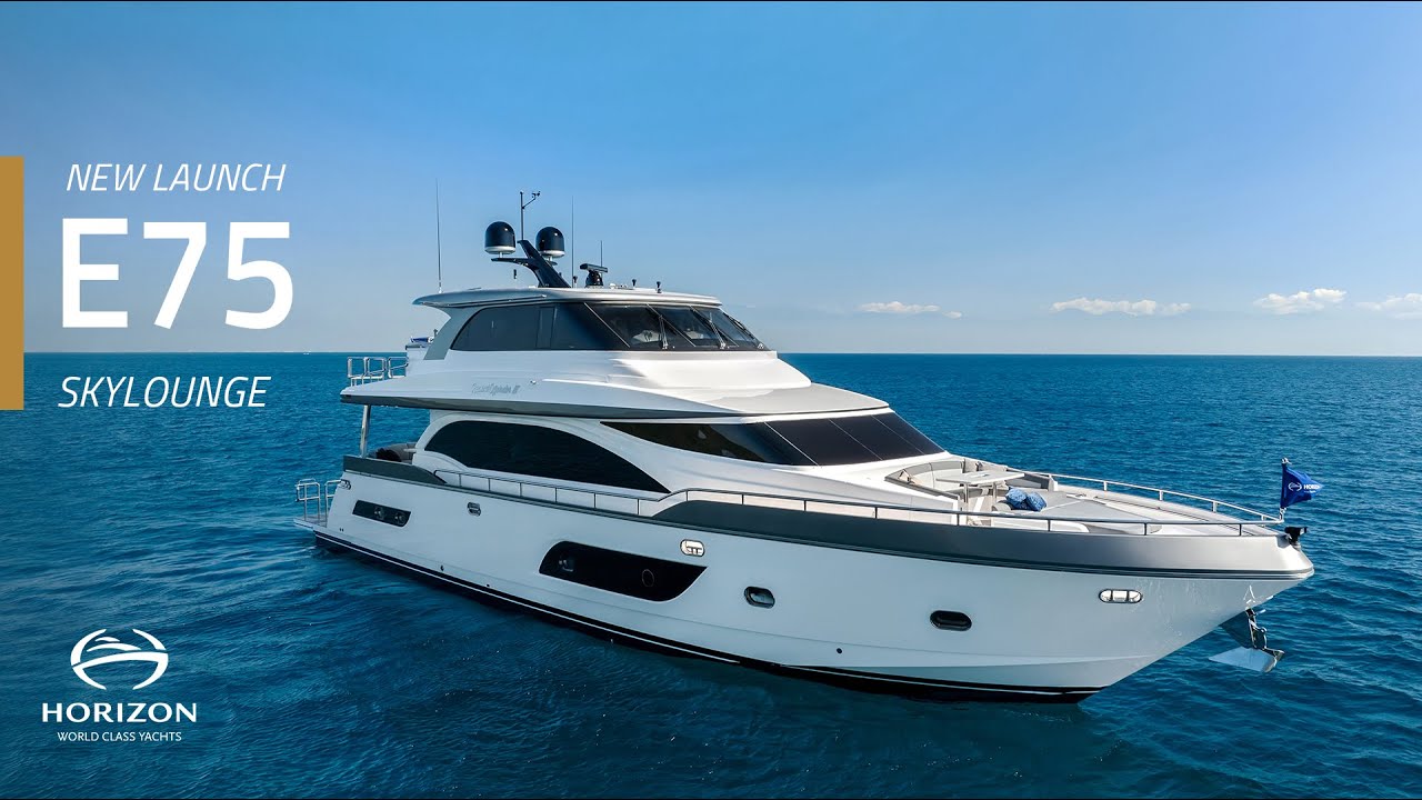 Horizon E75 Hull 81 Video