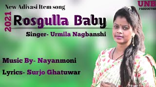 New Adivasi Item Songs Rosgulla Baby 2021 Urmila N