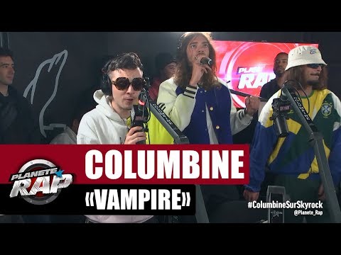 Columbine (Foda C & Lujipeka) "Vampire" #PlanèteRap