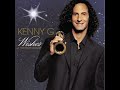 Kenny G - O Holy Night (Cantique De Noel)