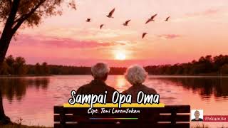 Download lagu Sampai Opa Oma | Lagu Larantuka | Cipt. Toni Larantukan  mp3