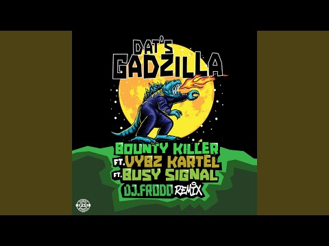 Dats Gadzilla (DJ Frodo Remix)