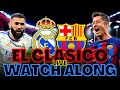 REAL MADRID vs FC BARCELONA: Spanish Super Cup Final | Live Watch Along