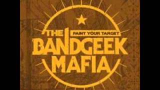 The Bandgeek Mafia - 09 - Take It All Away.wmv