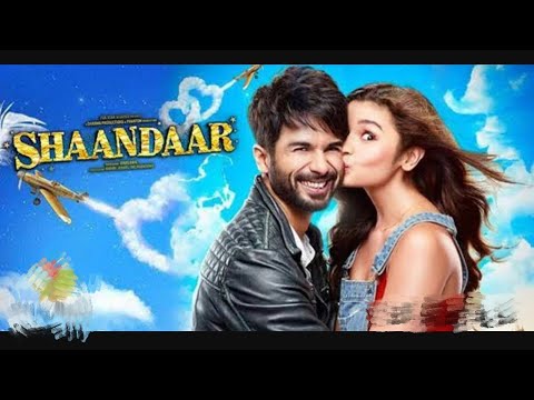 Shaandaar full movie