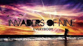 Invaders Of Nine (Everybody) Original Mix