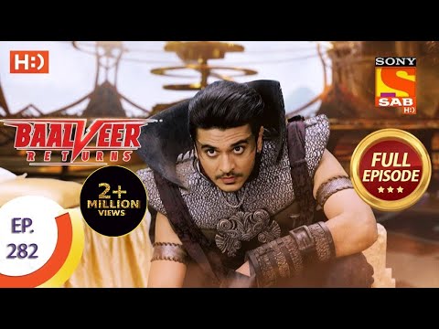 Baalveer Returns - Ep 282 - Full Episode - 20th January, 2021