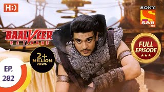 Baalveer Returns - Ep 282 - Full Episode - 20th Ja