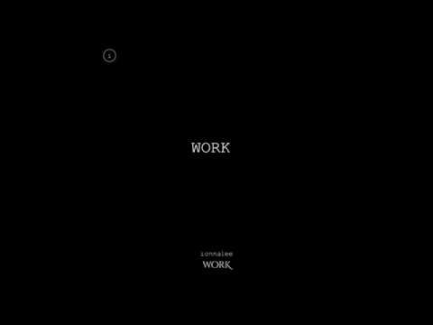 Video thumbnail for WORK
