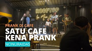 Download lagu PRANK NYANYI DI CAFE BANDUNG  | AWALNYA DI KETAWAIN, UJUNGNYA BIKIN HEBOH SATU CAFE | NCINURAIDAS mp3