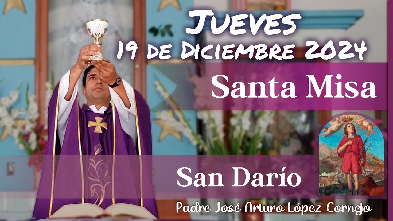 ✅ MISA DE HOY jueves 19 de Diciembre 2024 - Padre Arturo Cornejo