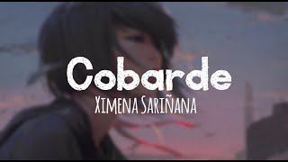 「Nightcore」→ Cobarde (Ximena Sariñana)