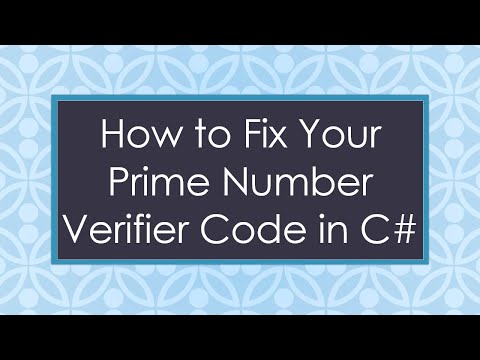 How to Fix Your Prime Number Verifier Code in C#
