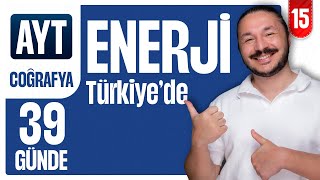 Türkiye'de Enerji Kaynakları konu + soru | 39 GÜNDE AYT COĞRAFYA KAMPI