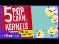 5 Little Kernels Of Popcorn The Kiboomers Preschool Songs Nursery Songs For Simple Subtraction