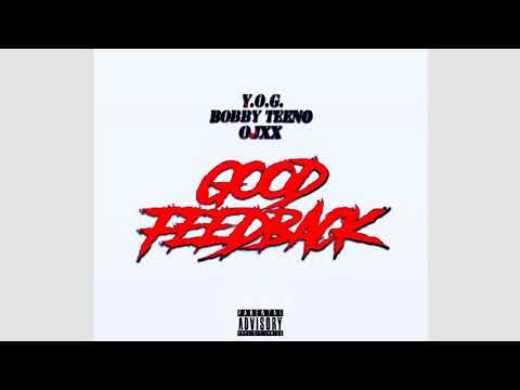 YardieOG x Bobby Teeno x OJXX - Good FeedBack