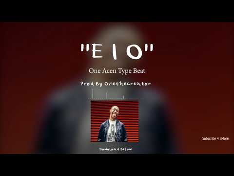 One Acen X Hardy Caprio X Not3s Type Beat - E I O Instrumental 2018