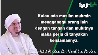 Download lagu Jadilah Islam yang ramah oleh Habib Jindan bin Novel bin Jindan mp3