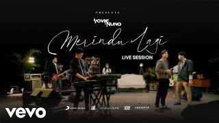 Yovie &amp; Nuno - Merindu Lagi (Live Session)