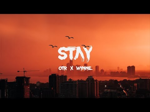 OTR x WYNNE - Stay (Lyrics)