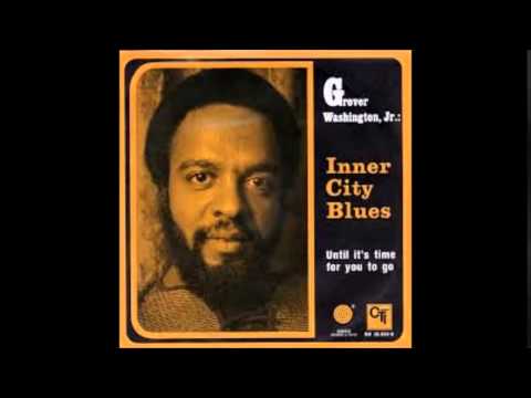 Grover Washington Jr  - Inner City Blues (HQ)