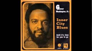 Grover Washington Jr  - Inner City Blues (HQ)
