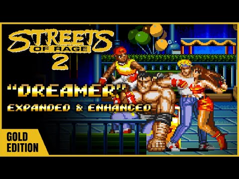 "Dreamer" • GOLD EDITION (Expanded & Enhanced) - STREETS OF RAGE 2