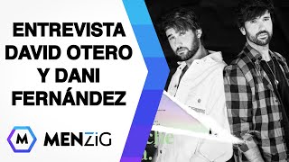 La entrevista MÁS COMPLETA de David Otero y Dani Fernández: música, deporte, videojuegos, cocina...