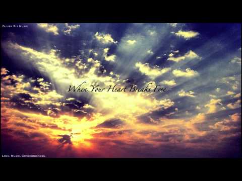 When Your Heart Breaks Free - Oliver Riz