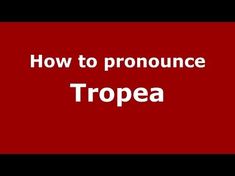 How to pronounce Tropea