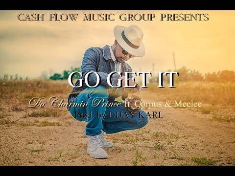 Da Charmin Prince ft. Corpus & Meclee - Go Get It (Official Audio)