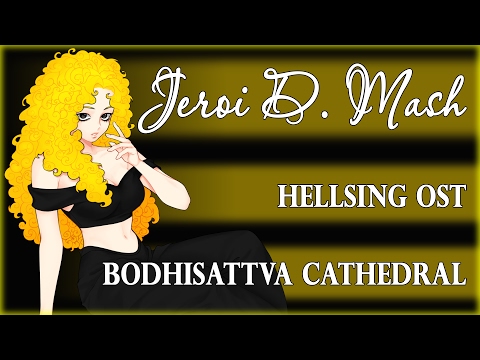 HELLSING OST - Bodhisattva Cathedral (cover by Jeroi D. Mash)