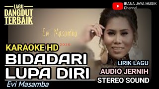 Download lagu Karaoke BIDADARI LUPA DIRI EVI MASAMBA, KARAOKE LIRIK HD TANPA VOCAL, LAGU  DANGDUT IRANA JAYA MUSIK mp3 Download lagu Karaoke BIDADARI LUPA DIRI EVI MASAMBA, KARAOKE LIRIK HD TANPA VOCAL, LAGU  DANGDUT IRANA JAYA MUSIK mp3