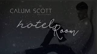 Calum Scott - Hotel Room Lyrics