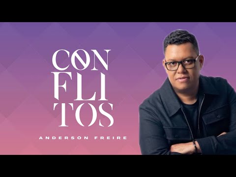 Conflitos - Anderson Freire
