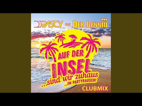 Auf der Insel (Sind wir zuhaus... im Partyrausch!) (Clubmix)