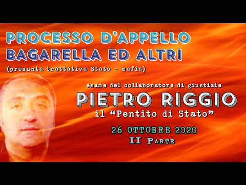 Pietro Riggio “Pentito di Stato” - "Processo d'appello Bagarella ed altri" Prima Parte