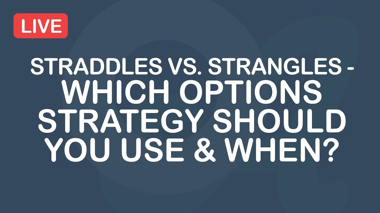 Straddles vs. Strangles - Which Options Strategy Should You Use & When?