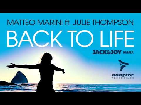 Matteo Marini ft Julie Thompson_Back To Life (Jack & Joy Dub)