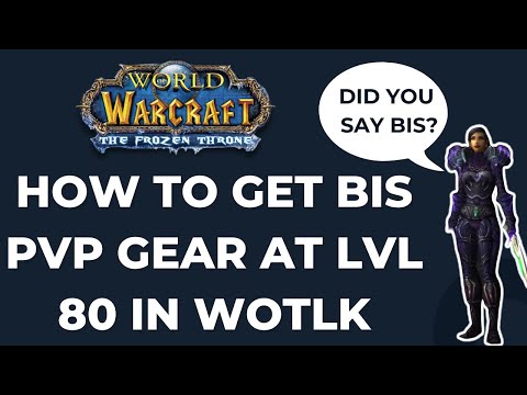 How to get BIS PVP Gear at Level 80 in WotLK (Wrath of the Lich King)