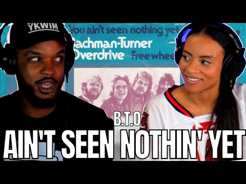 🎵 BTO - You Ain't Seen Nothing Yet REACTION