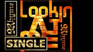 9Rhyme (ცხრა) - Lookin&#39; At Me © NEW 2012