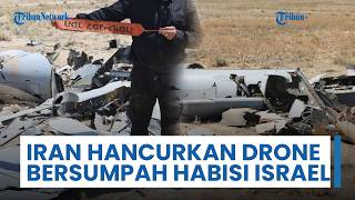 Iran Tembak Jatuh Drone Hermes 900 Israel & Bersumpah Pembalasan Langsung akan Hantam Tanah Tel Aviv
