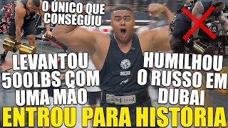 HISTÓRICO! BITELO LEVANTA HALTER DE 500lbs COM UMA MÃO E BUGA O MUNDO EM DUBAI