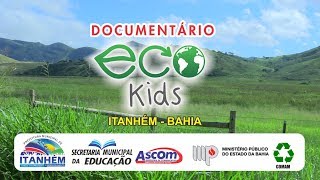 Documentário sobre projeto Eco Kids em Itanhém (BA)