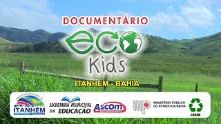 Documentário sobre projeto Eco Kids em Itanhém (BA)