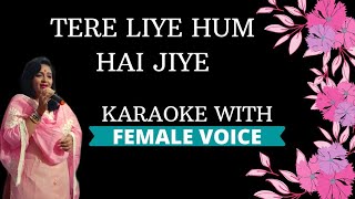 Download lagu Tere Liye Hum Hai Jiye Karaoke With Female Voice mp3 Download lagu Tere Liye Hum Hai Jiye Karaoke With Female Voice mp3
