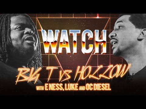 WATCH: BIG T vs HOLLOW DA DON with E NESS, MINNESOTA LUKE & OC DIESEL