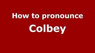 How to pronounce Colbey