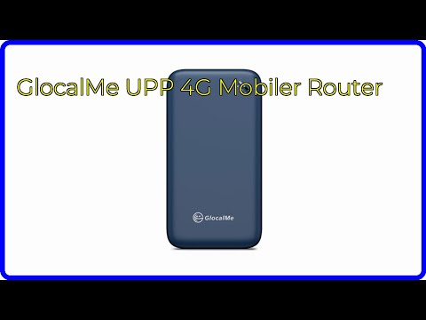 BEWERTUNG (2025): GlocalMe UPP 4G Mobiler Router. WESENTLICHE Einzelheiten